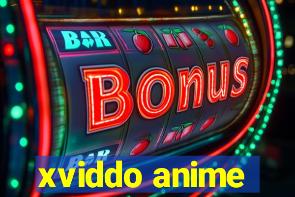 xviddo anime
